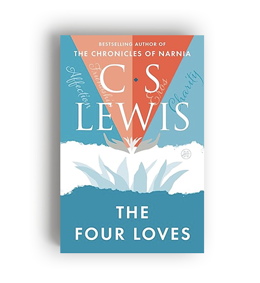 Cover of the Book "The Four Loves" By C.S. Lewis